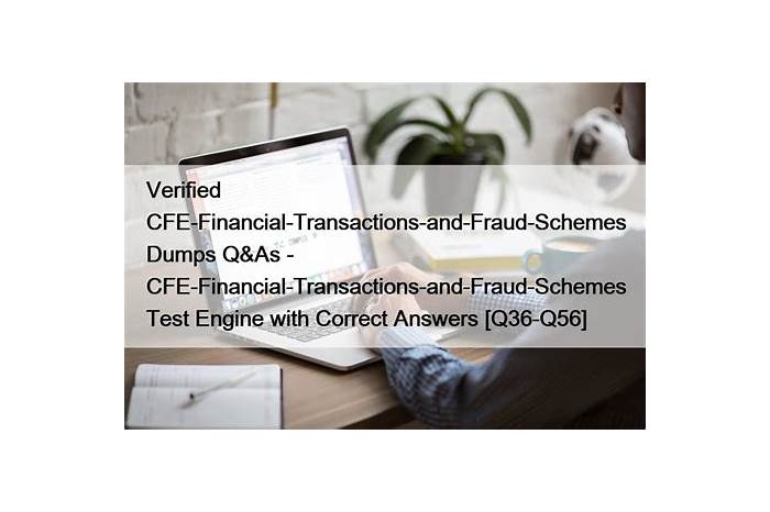 CFE-Financial-Transactions-and-Fraud-Schemes Online Tests - CFE-Financial-Transactions-and-Fraud-Schemes Simulationsfragen, CFE-Financial-Transactions-and-Fraud-Schemes Online Prüfungen