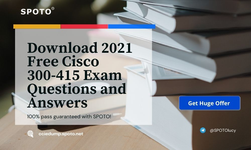 300-415 Exam & 300-415 Fragenkatalog - 300-415 Fragen Beantworten