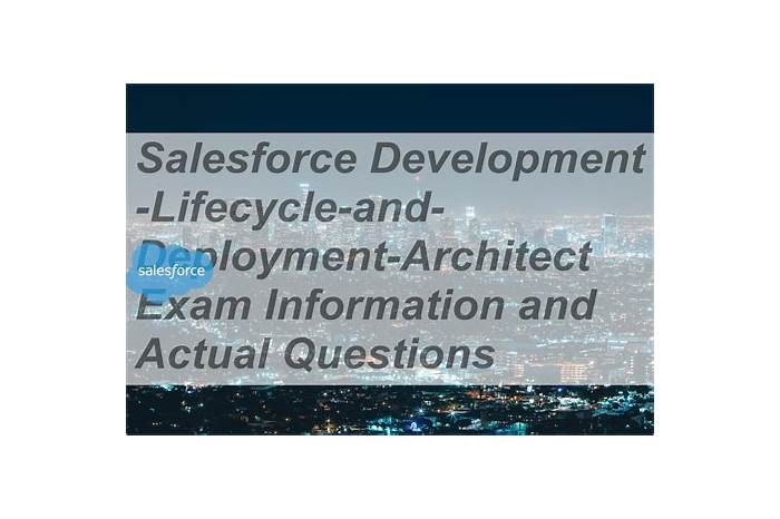 Development-Lifecycle-and-Deployment-Architect Prüfungsinformationen, Salesforce Development-Lifecycle-and-Deployment-Architect PDF Testsoftware