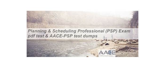 2025 AACE-PSP Online Tests & AACE-PSP Dumps Deutsch - Planning & Scheduling Professional (PSP) Exam Schulungsunterlagen
