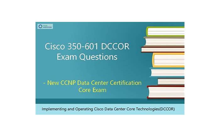 2025 350-601資格難易度、350-601合格体験談 & Implementing Cisco Data Center Core Technologies (350-601 DCCOR)模擬モード